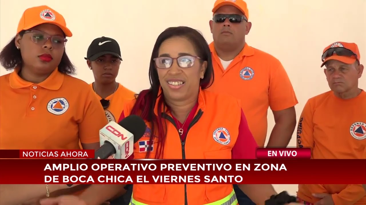 Amplio operativo en zona de Boca Chica este Viernes Santo