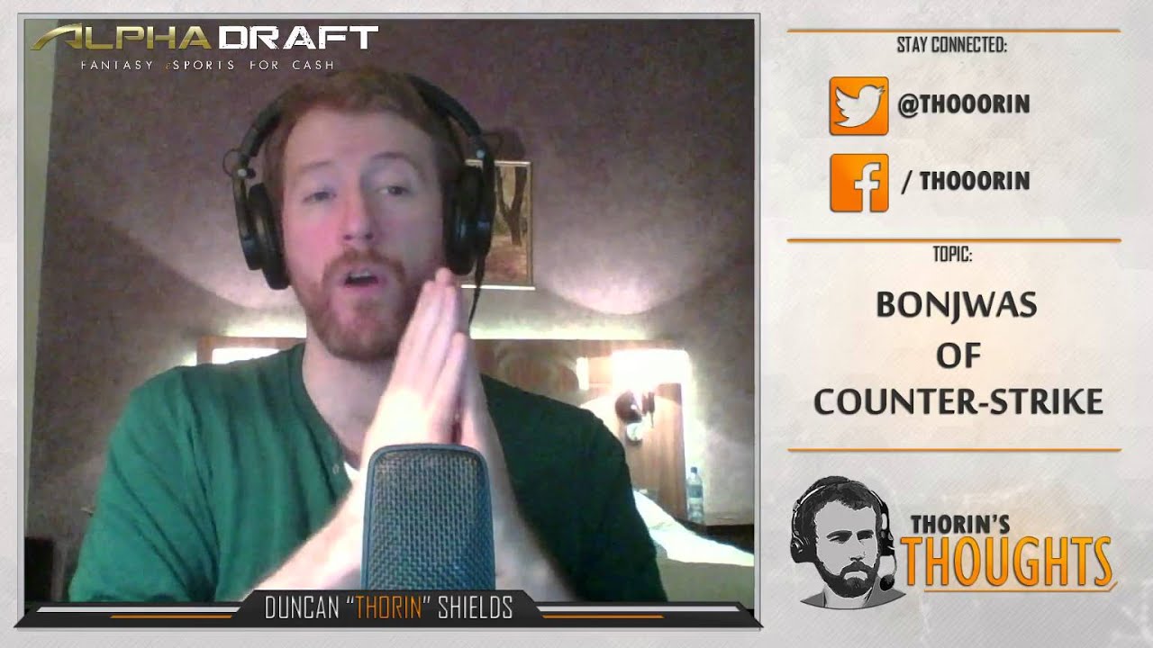 Thorin's Thoughts - Bonjwas of Counter-Strike  (CS:GO)