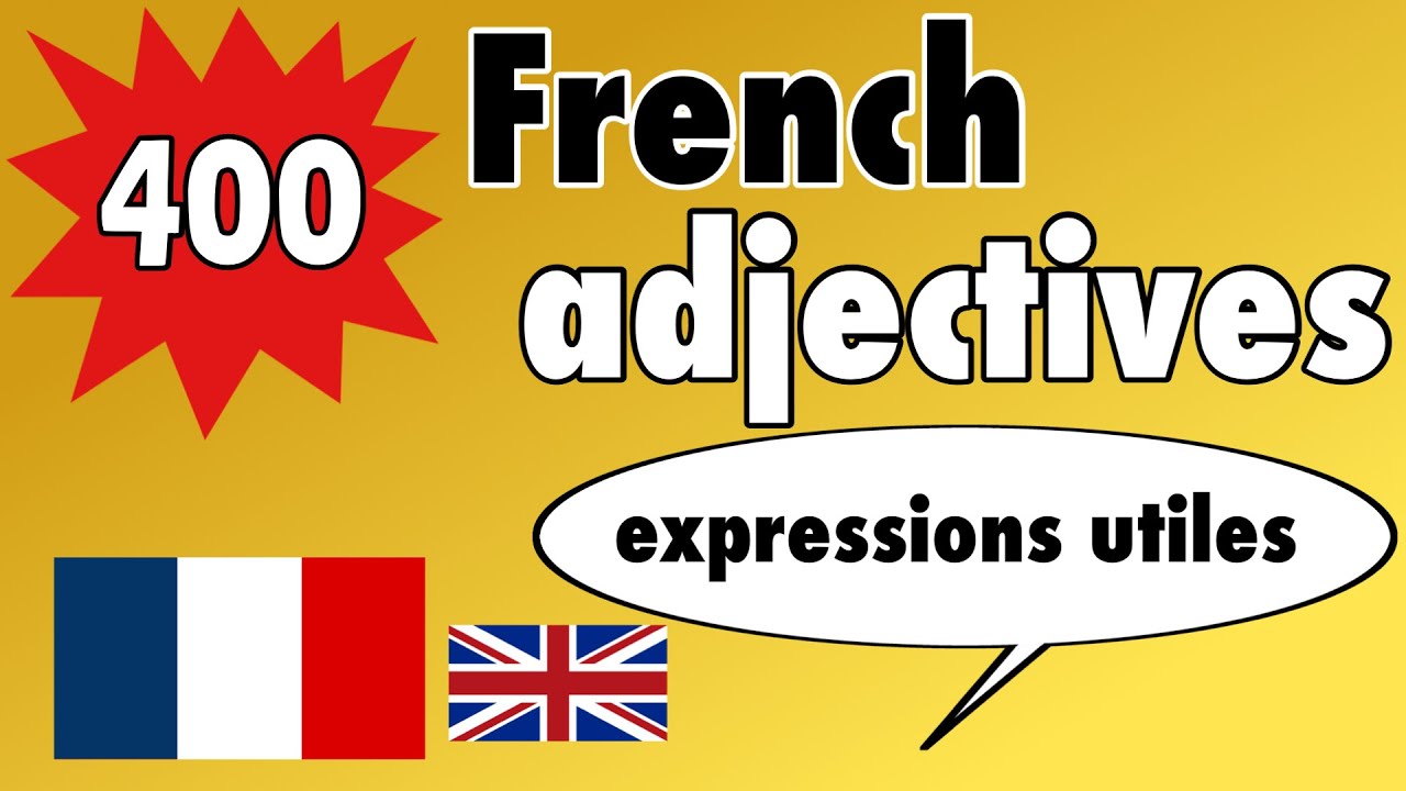 400 useful French adjectives  (native speaker)
