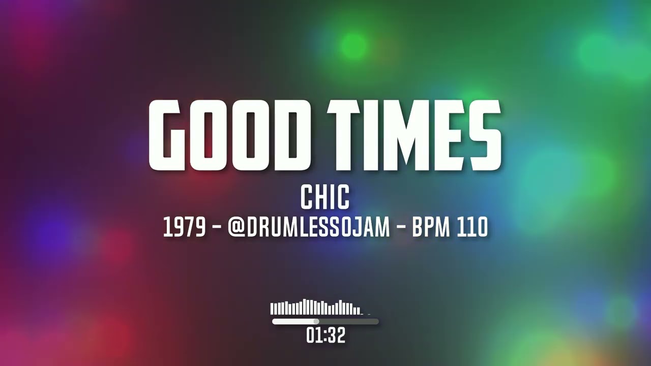 Chic - Good Times (Drumless Track) | Drum Practice 110 BPM