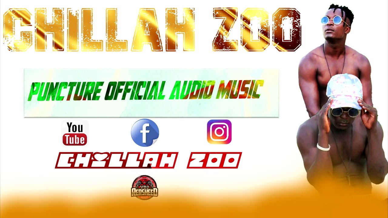 CHILLAH ZOO—PUNCTURE OFFICIAL AUDIO MP3
