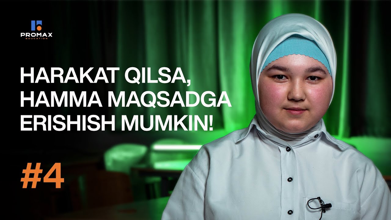 #4 Harakat qilsa, hamma maqsadga erishish mumkin! | Eng muhim maqsadlarim | ProMax Education