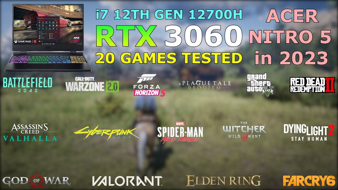 Acer Nitro 5 - i7 12th Gen 12700H RTX 3060 - Test in 20 Games in 2023