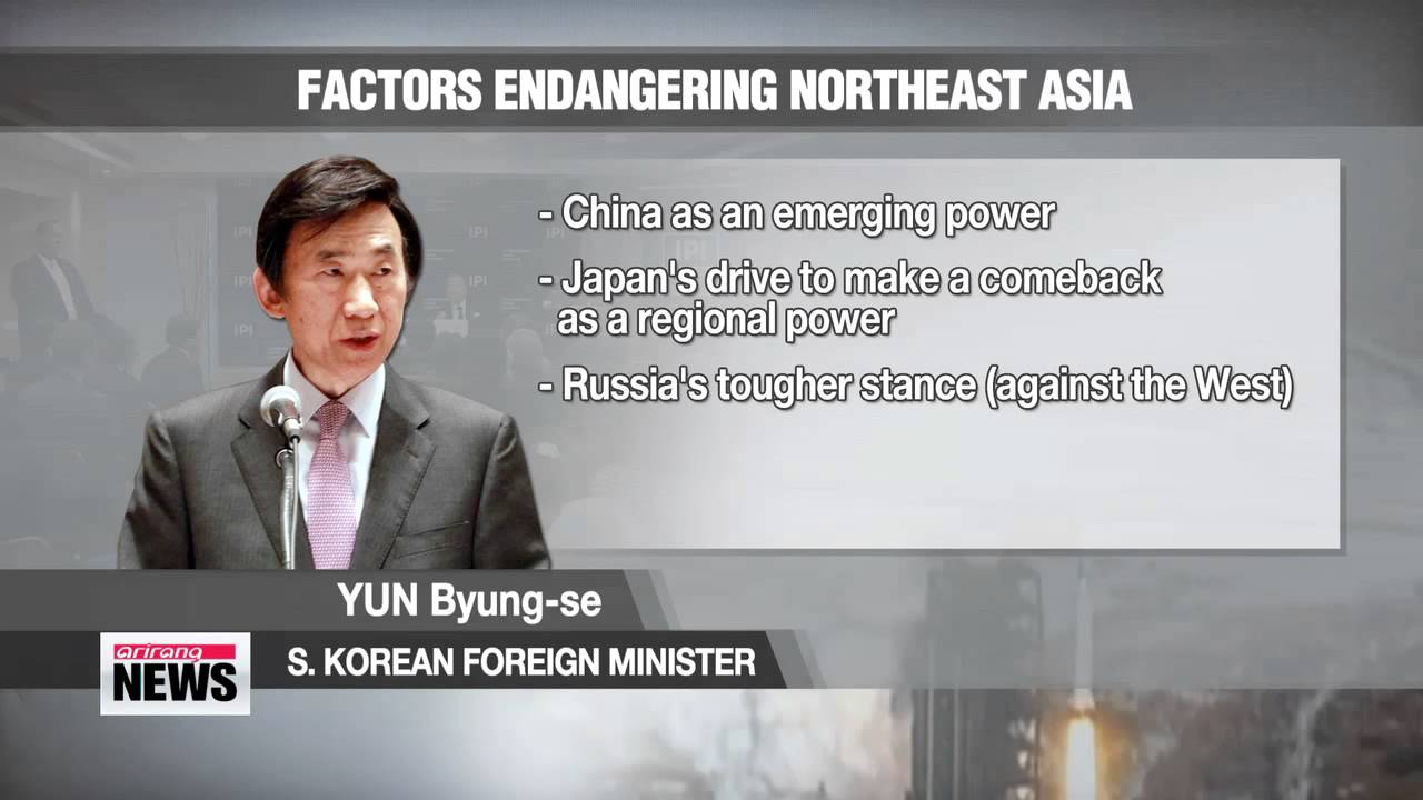 South Korea's FM warns of military conflict in Northeast Asia