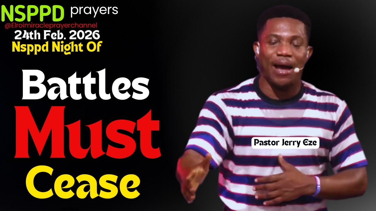 NIGHT OF BATTLES MUST CEASE  || PASTOR JERRY EZE || #NSPPD