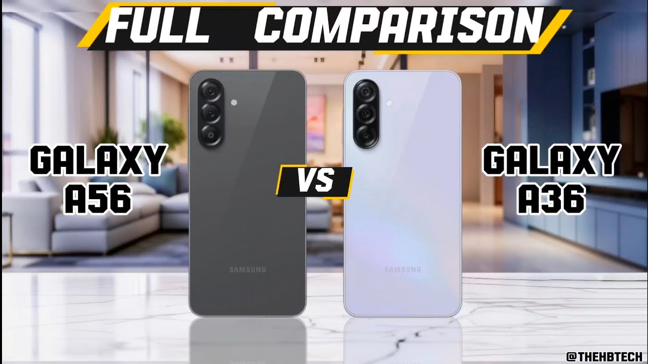 Samsung Galaxy A56 vs Samsung Galaxy A36 ⚡ || Which One is best 🤔?, Let's find out 🕵️....