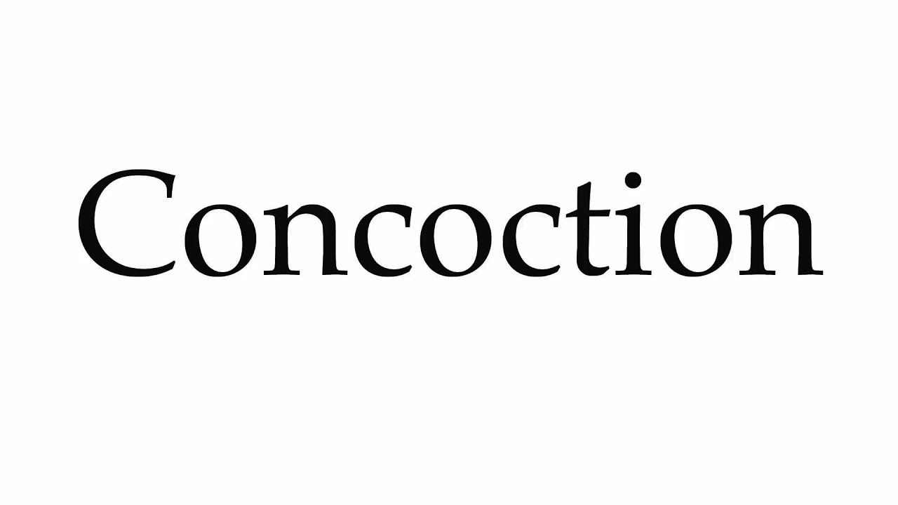 How to Pronounce Concoction