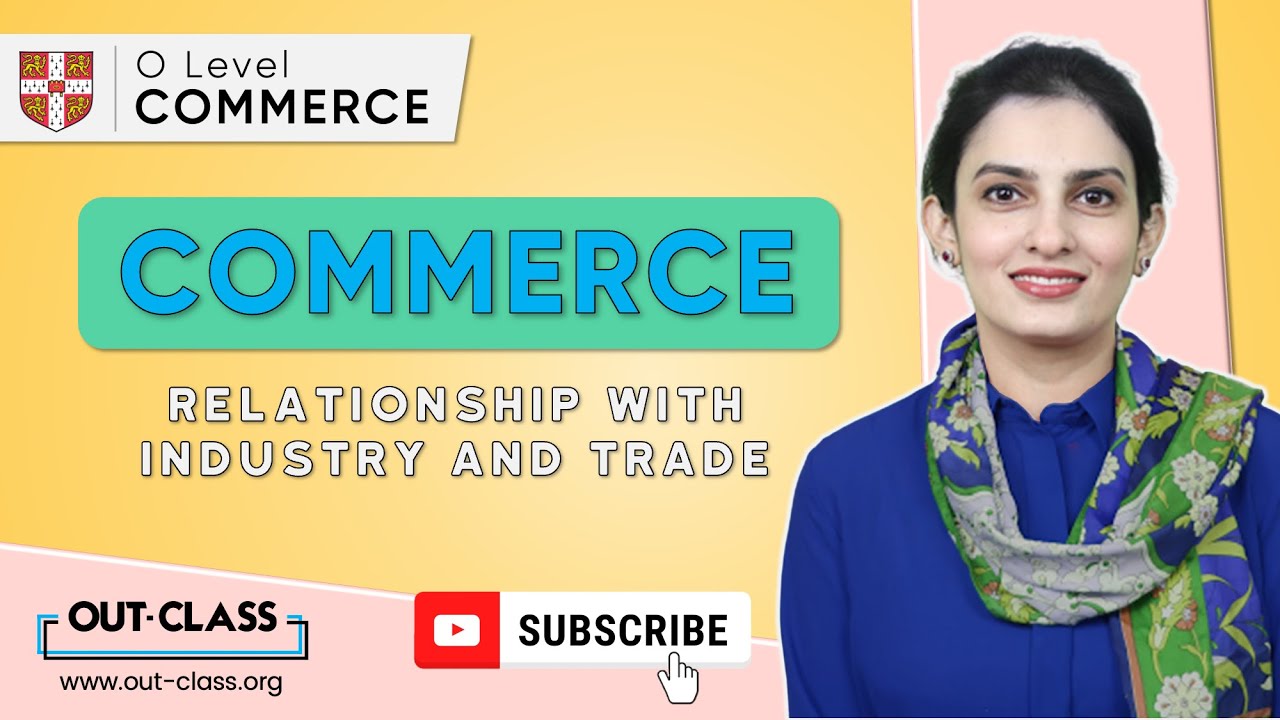 OUT-CLASS | O Level Commerce | Commerce, Industry and Trade