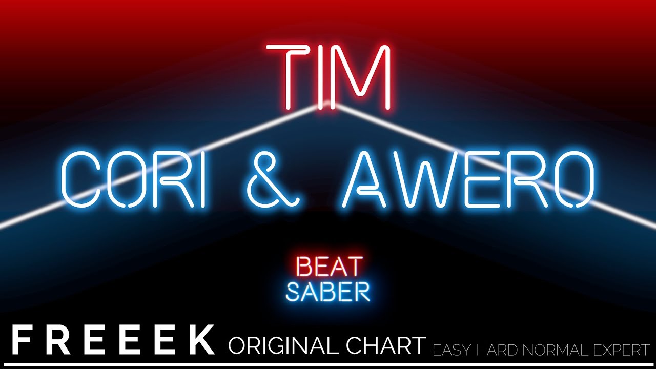 【BeatSaber Custom】Tim - CORI & Awero | Expert FC