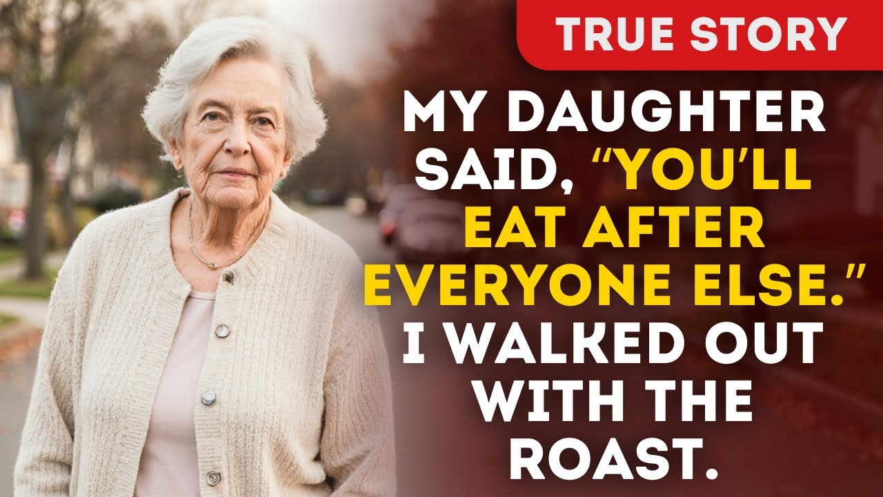 My Daughter Said, “You’ll Eat After Everyone Else.” I Walked Out With The Roast.