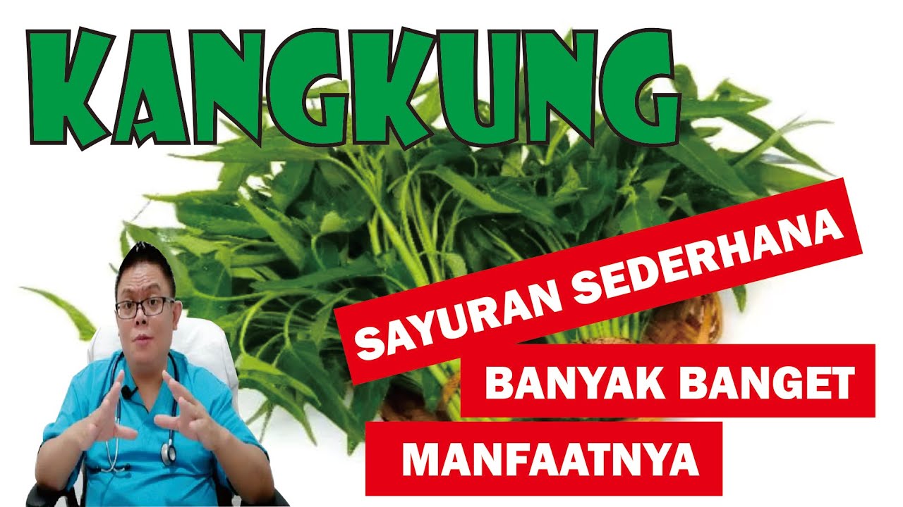 KANGKUNG............... SAYURAN SEDERHANA, MUDAH DIDAPAT, BANYAK SEKALI MANFAATNYA UNTUK KESEHATAN