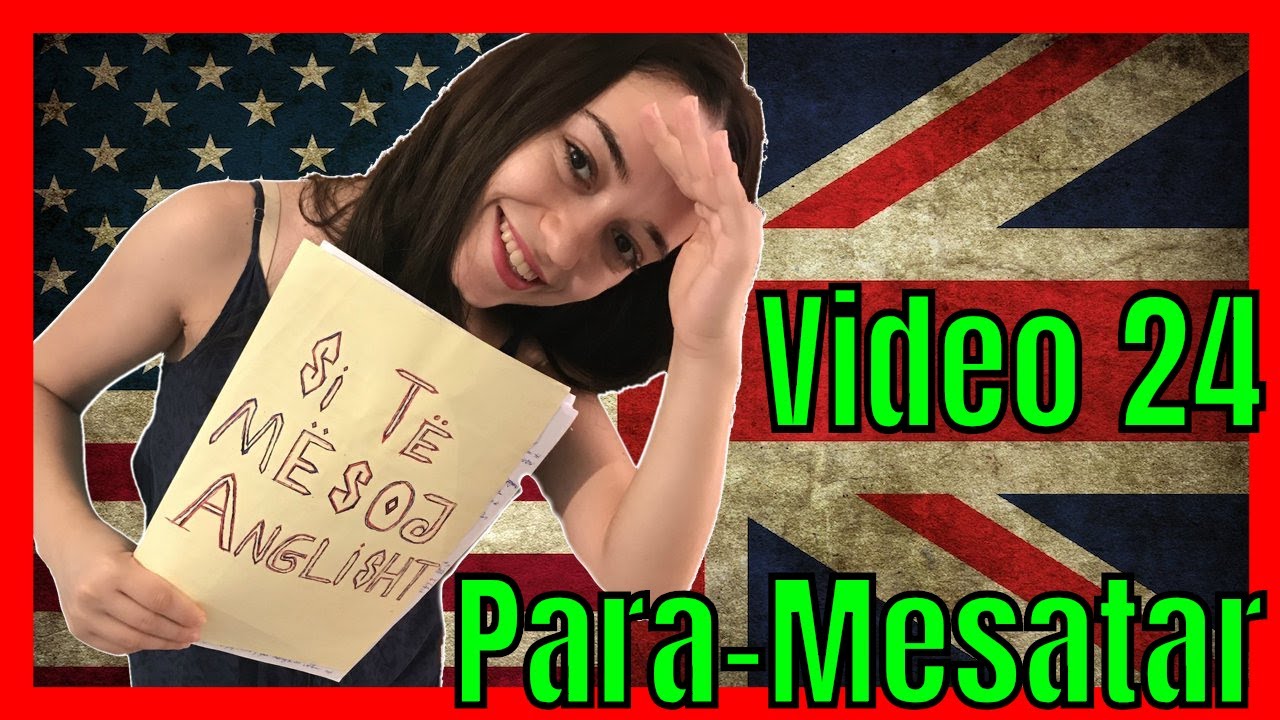 24. Mësimi 4 Anglisht - Past Perfect & Irregular Verbs