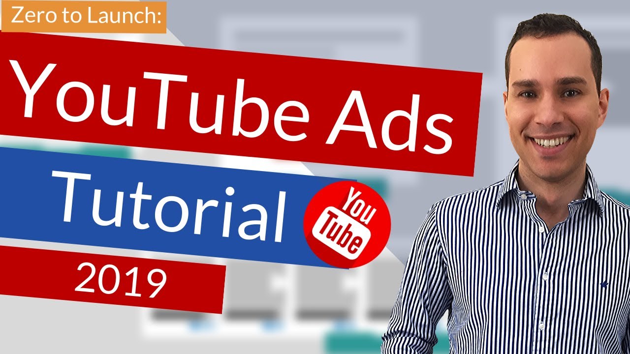 YouTube Ads Beginners Strategy Guide: Click-by-Click YouTube Ads Tutorial 2019