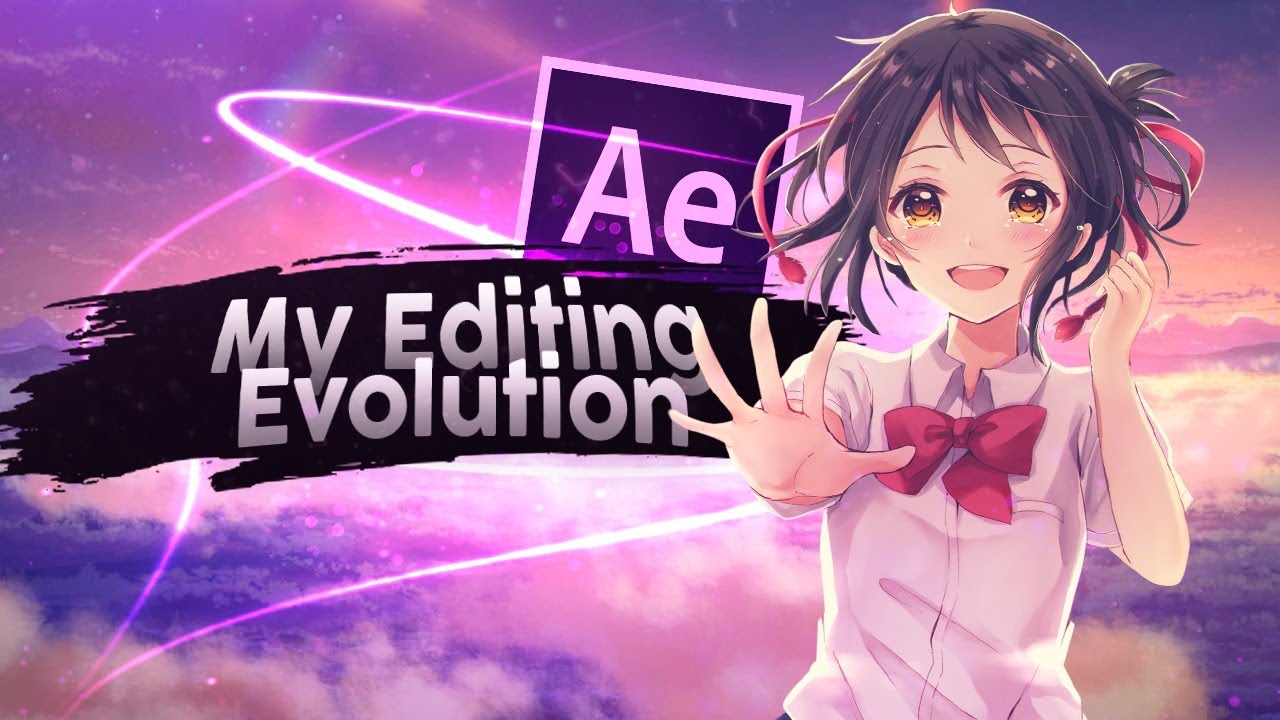 My Editing Evolution (2019 - 2020) | After Effects