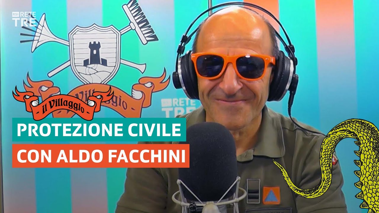 Protezione Civile con il Comandante Aldo Facchini | Il Villaggio di Rete Tre | RSI