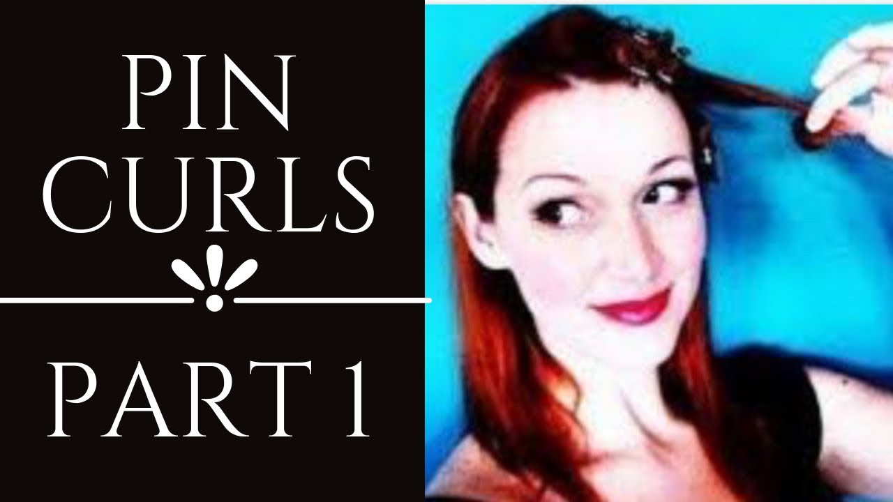 Pin Curls-Part One-The Technique