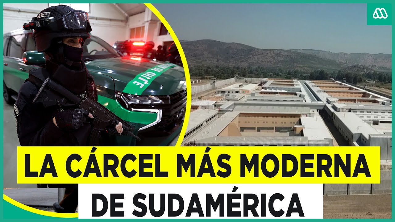 La más moderna de Sudamérica: Así es la nueva cárcel de alta seguridad