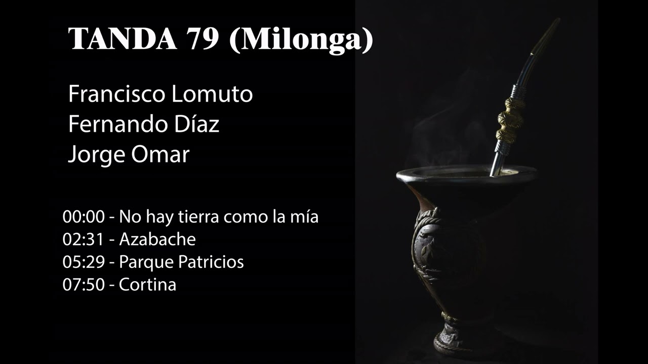 Tanda 79 (Milonga) - Francisco Lomuto - Fernando Díaz - Jorge Omar