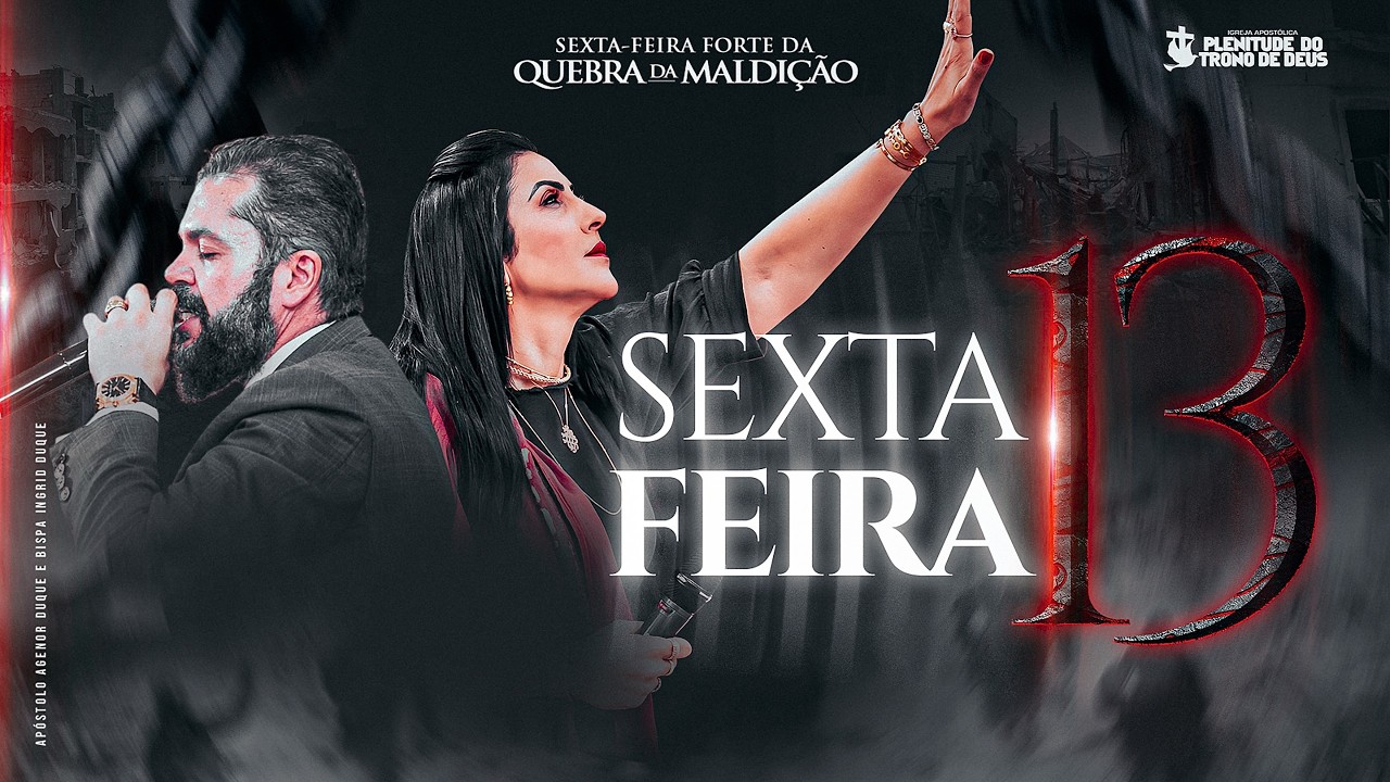 SEXTA-FEIRA 13 - 13/03/26 - APÓSTOLO AGENOR DUQUE E BISPA INGRID DUQUE - IAPTD AO VIVO