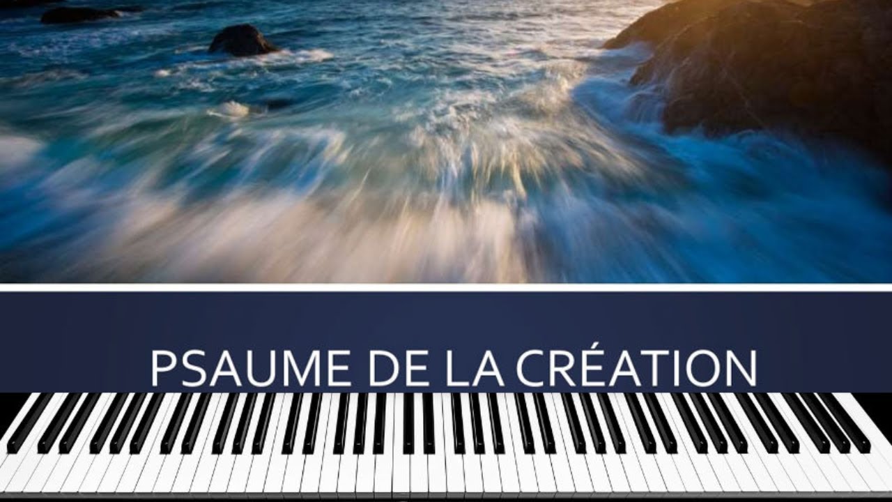 Mon Dieu, tu es Grand, tu es Beau (Psaume de la creation)- Piano