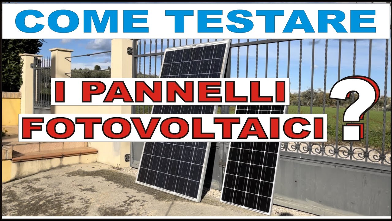 TESTARE I PANNELLI USATI E PREVENIRE LE OMBRE