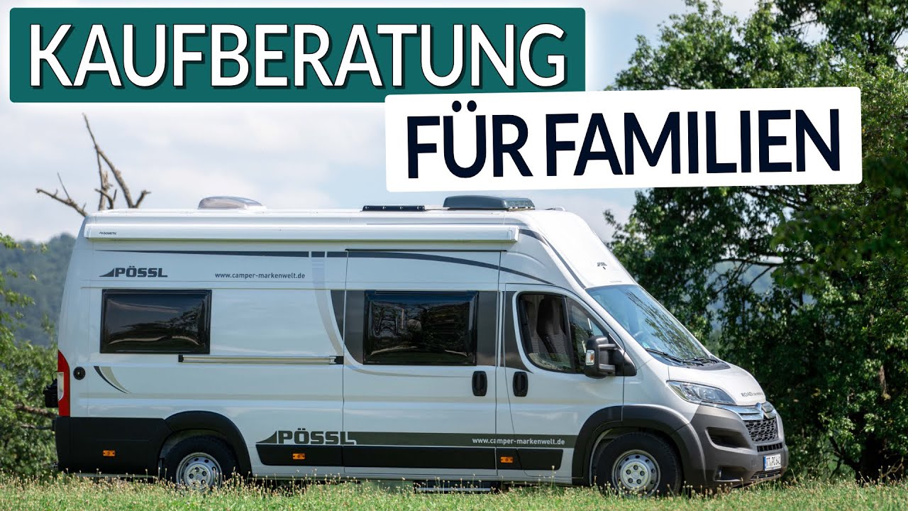 SO findest Du das PERFEKTE Wohnmobil f&uuml;r Familien (Kastenwagen)