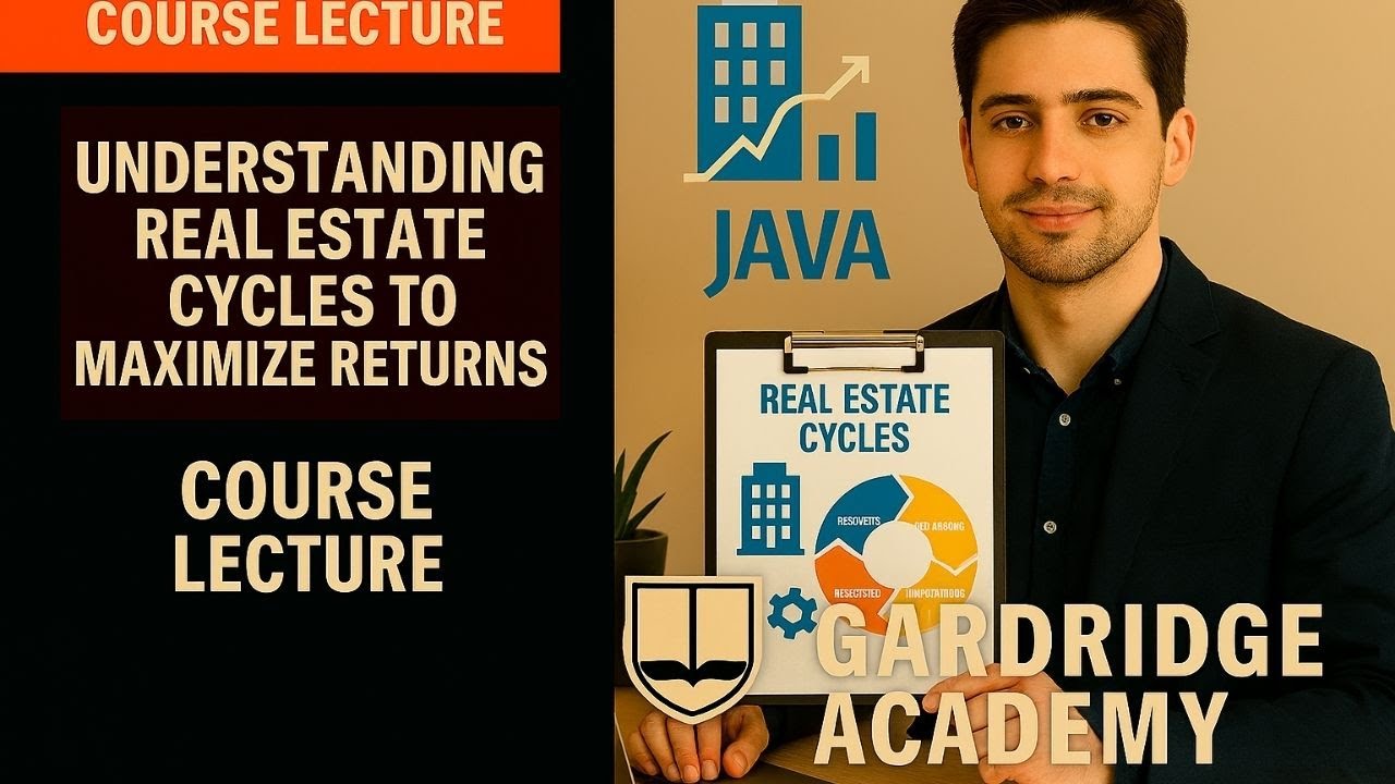Understanding Real Estate Cycles to Maximize Returns Course Lecture | Market Timing, Investment