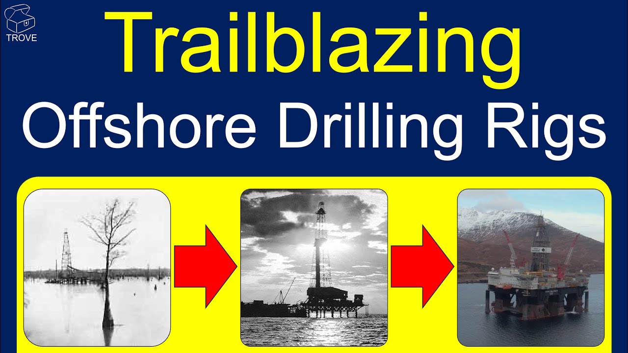 The AMAZING History of Offshore Drilling Rigs