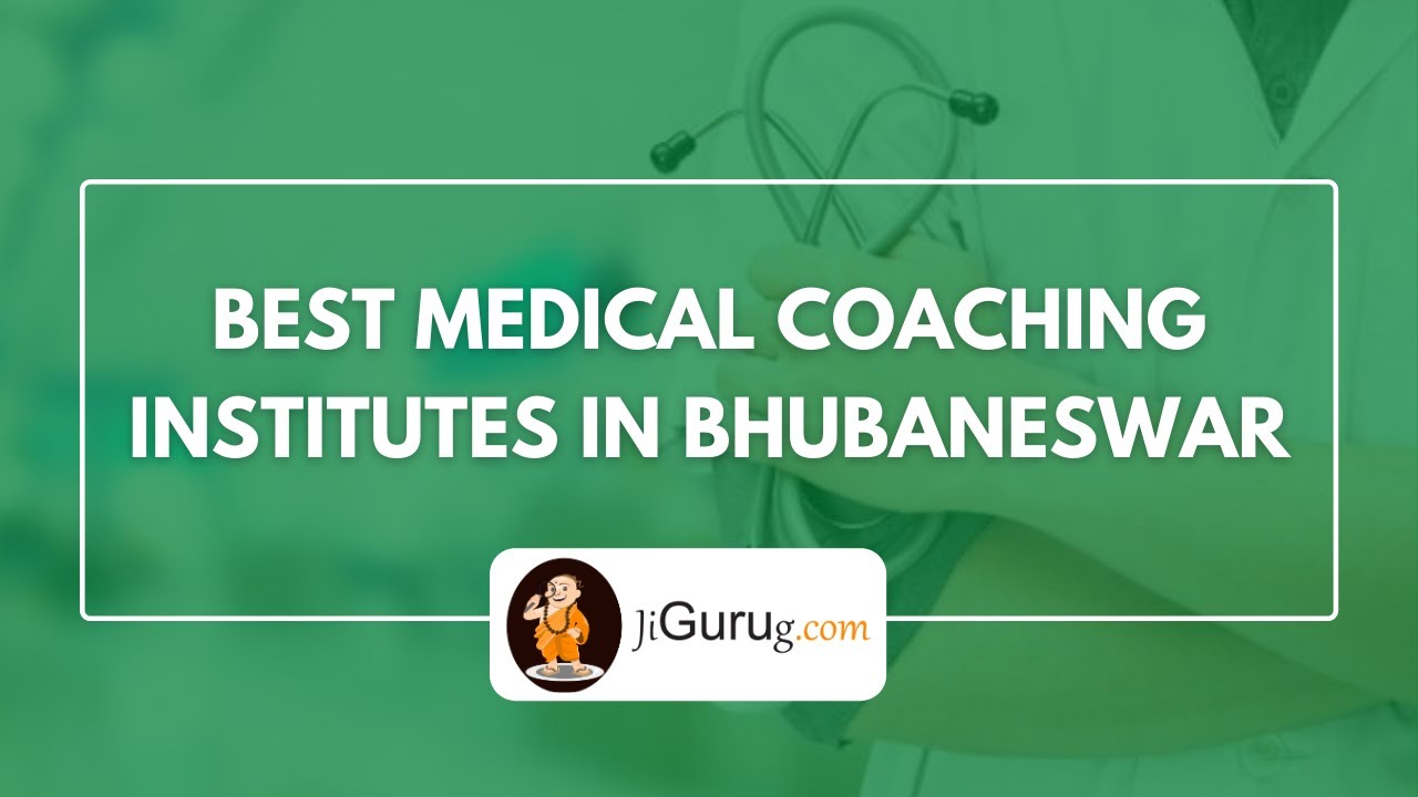 Best Medical Coaching Centers in Bhubaneshwar