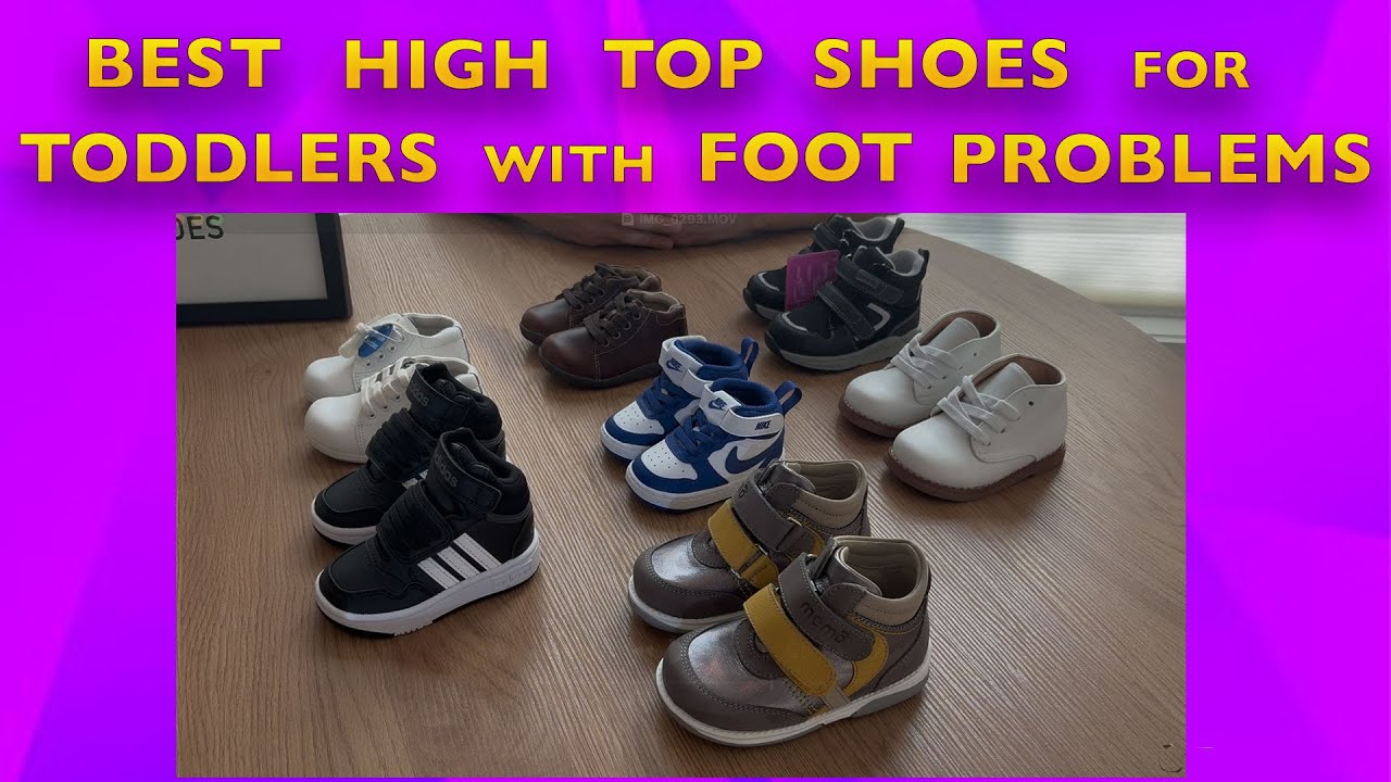Best High Top Shoes for Toddlers with Foot Problems (Expert Picks)