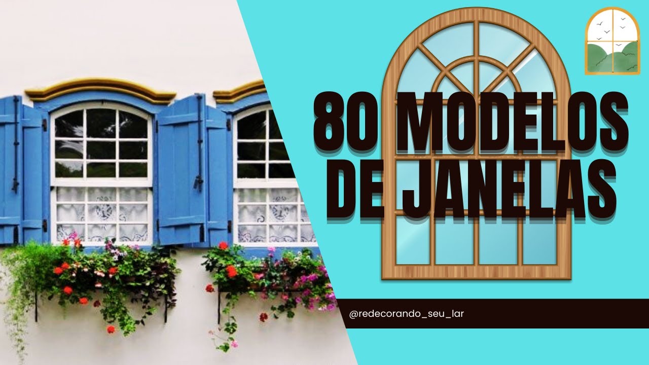 80 MODELOS E ESTILOS DE JANELA PARA SUA CASA