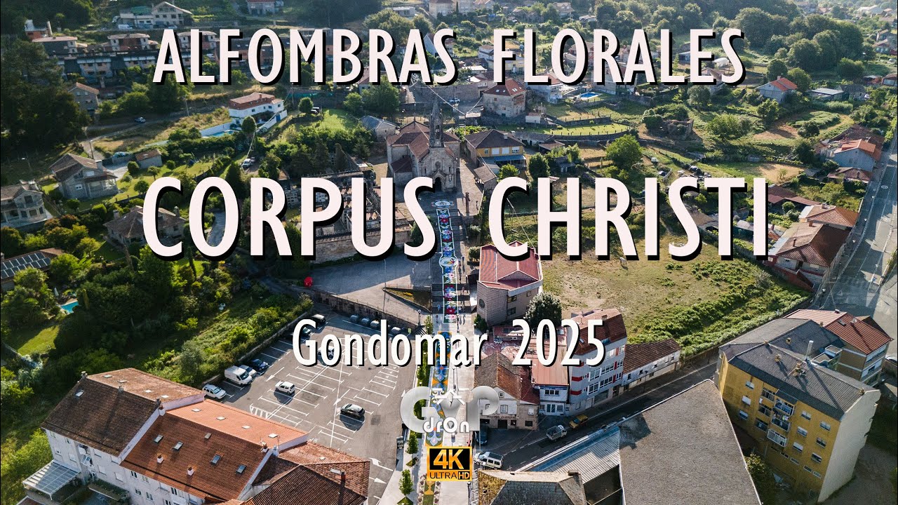 ALFOMBRAS FLORALES DE CORPUS CHRISTI - 2025 GONDOMAR