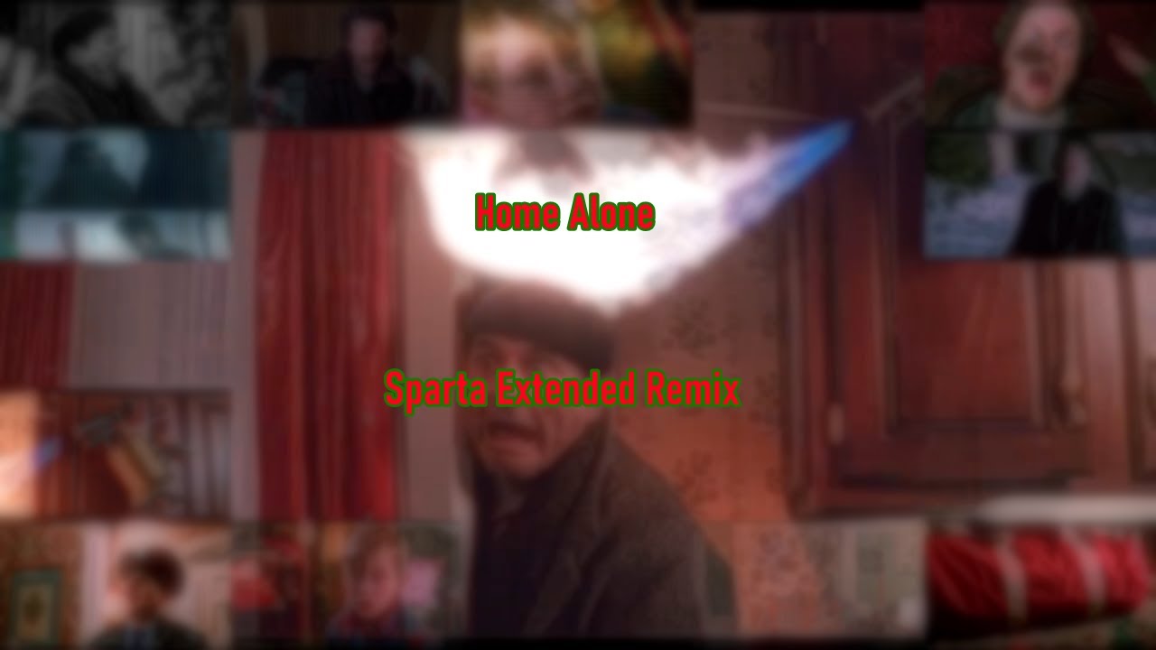(Christmas Special) Home Alone - Sparta Extended Remix
