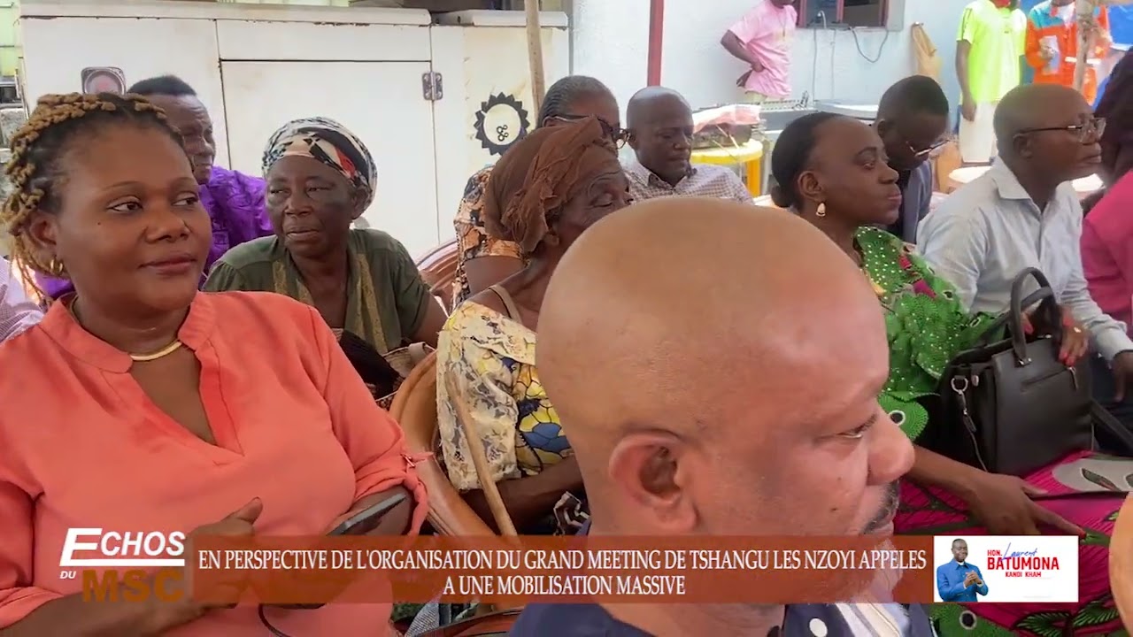 MEETING DE TSHANGU LES NZOYI APPELES A UNE MOBILISATION MASSIVE