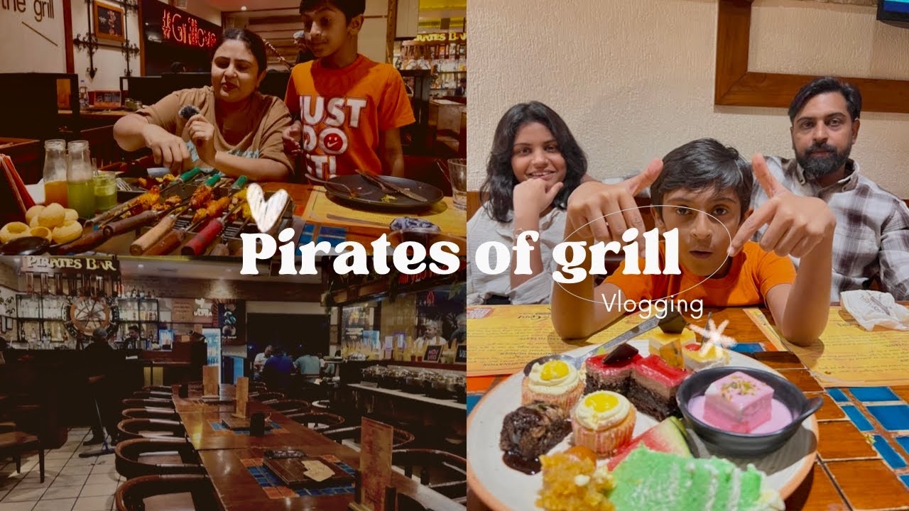 Pirates of grill में family के साथ शानदार food experience । food review । vloglife । 