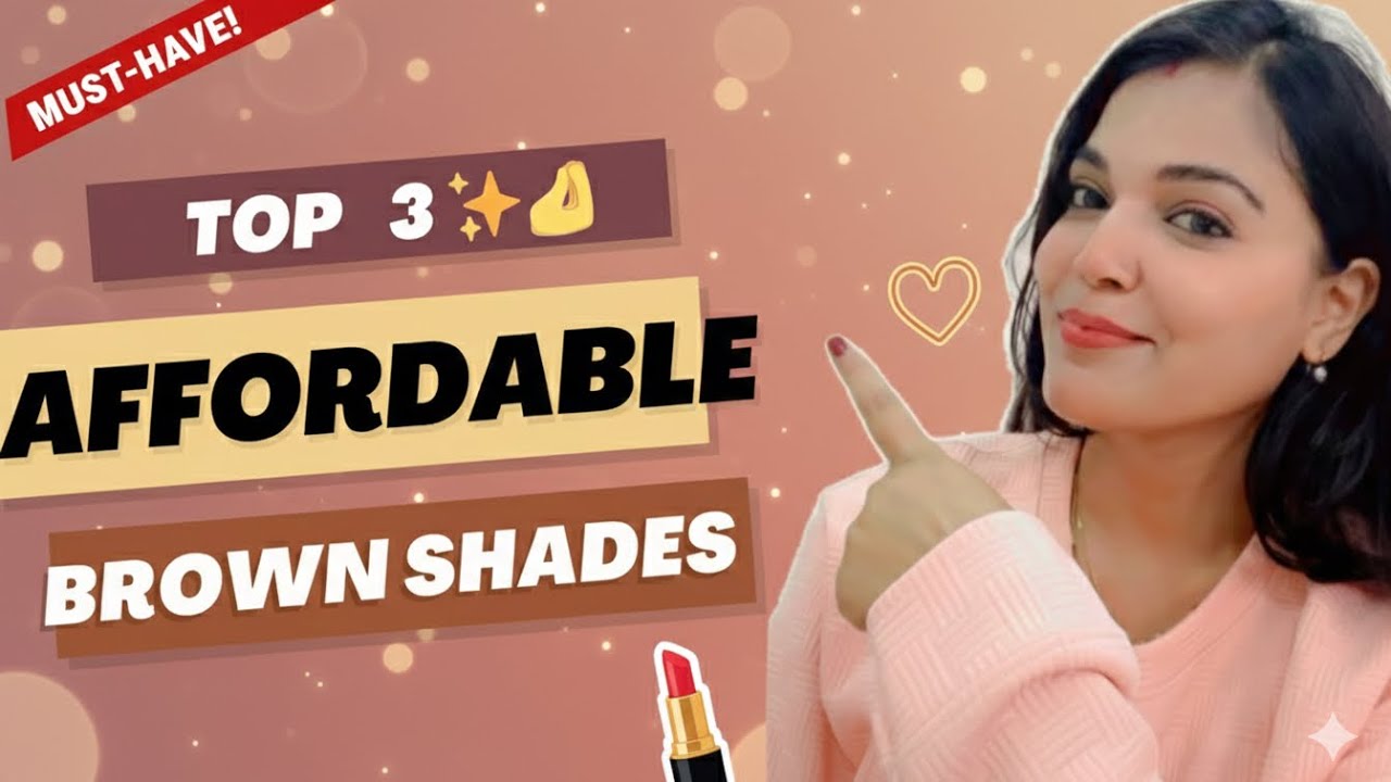 ✨3 Must-Have Brown Lipsticks Under Budget 🤎