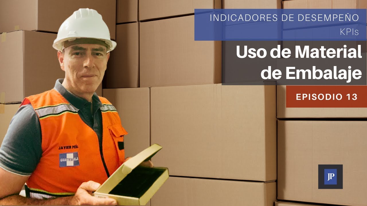 USO DE MATERIAL DE EMBALAJE - KPIs LOG&Iacute;STICA Y CADENA DE SUMINISTRO 013