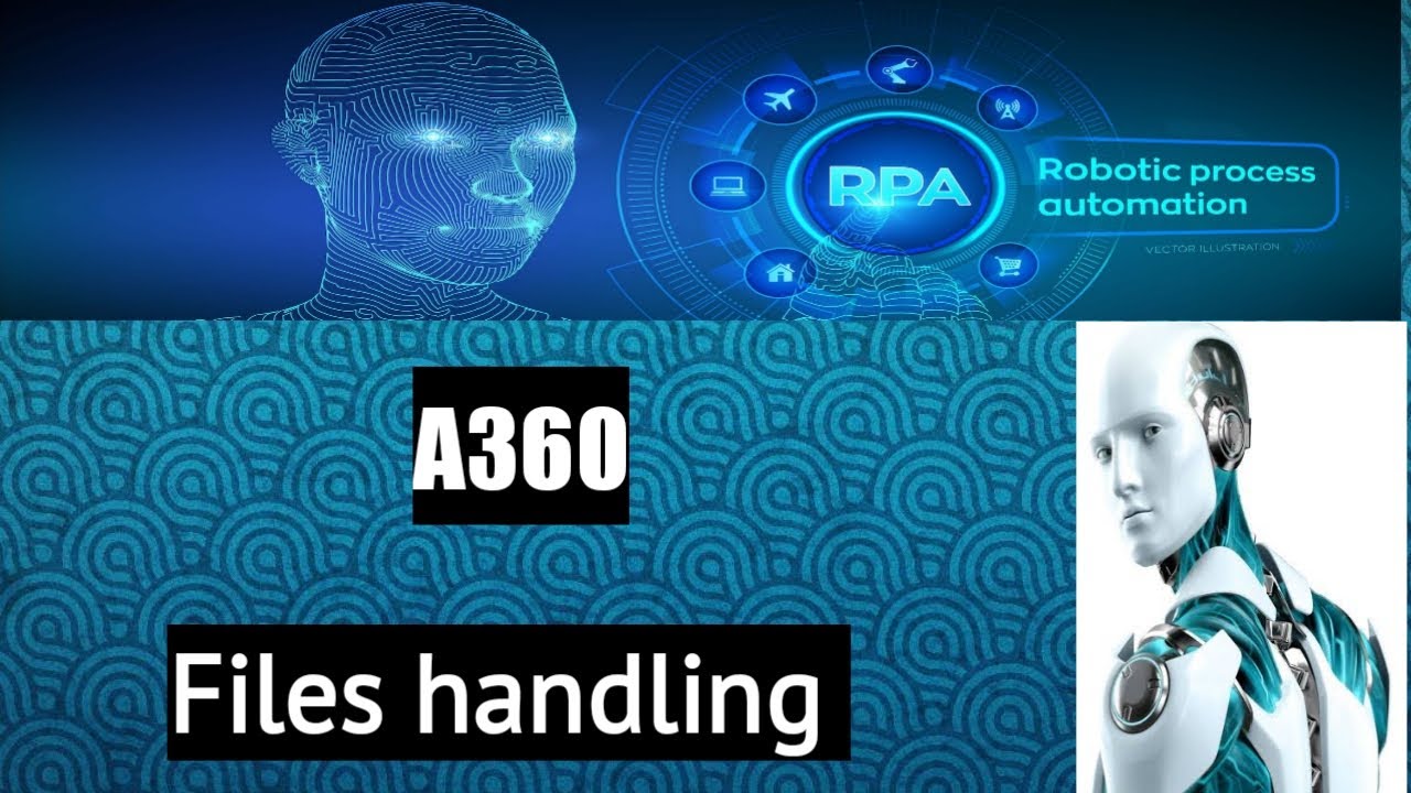 Automation Anywhere A360| New Features of A360|files handling 1