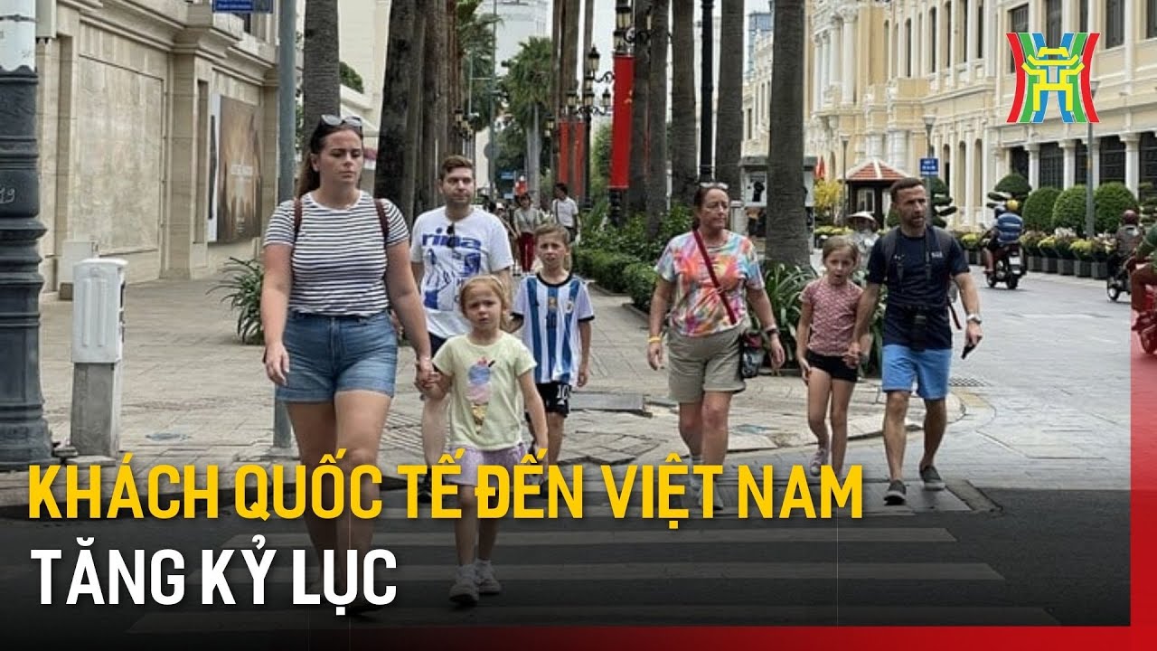 Khách quốc tế đến Việt Nam tăng kỷ lục | Tin tức