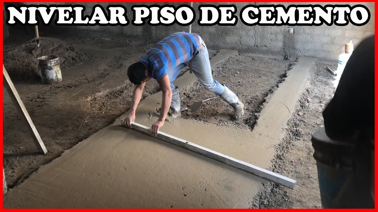 COMO NIVELAR UN PISO DE CEMENTO - EXPLICACION