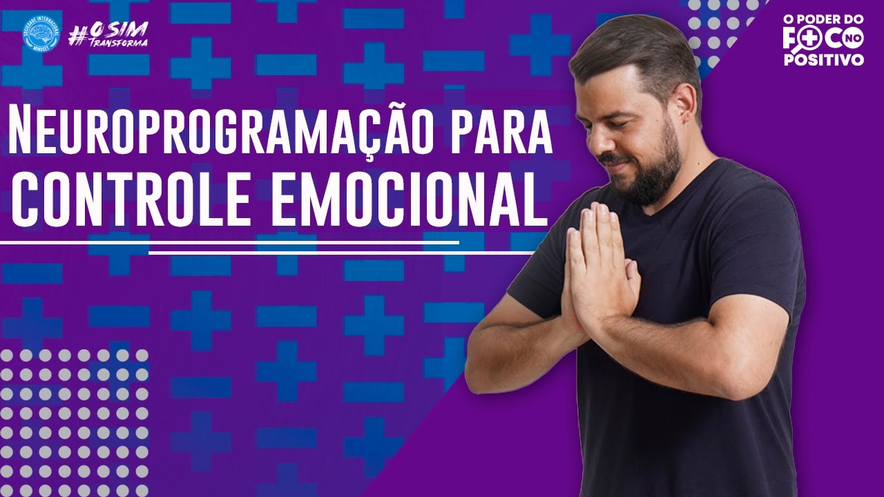 NEUROPROGRAMA&Ccedil;&Atilde;O PARA CONTROLE EMOCIONAL