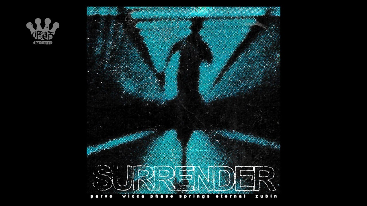 [EGxHC] Wicca Phase Springs Eternal, Zubin & Parv0 - Surrender - 2021 (Full EP)