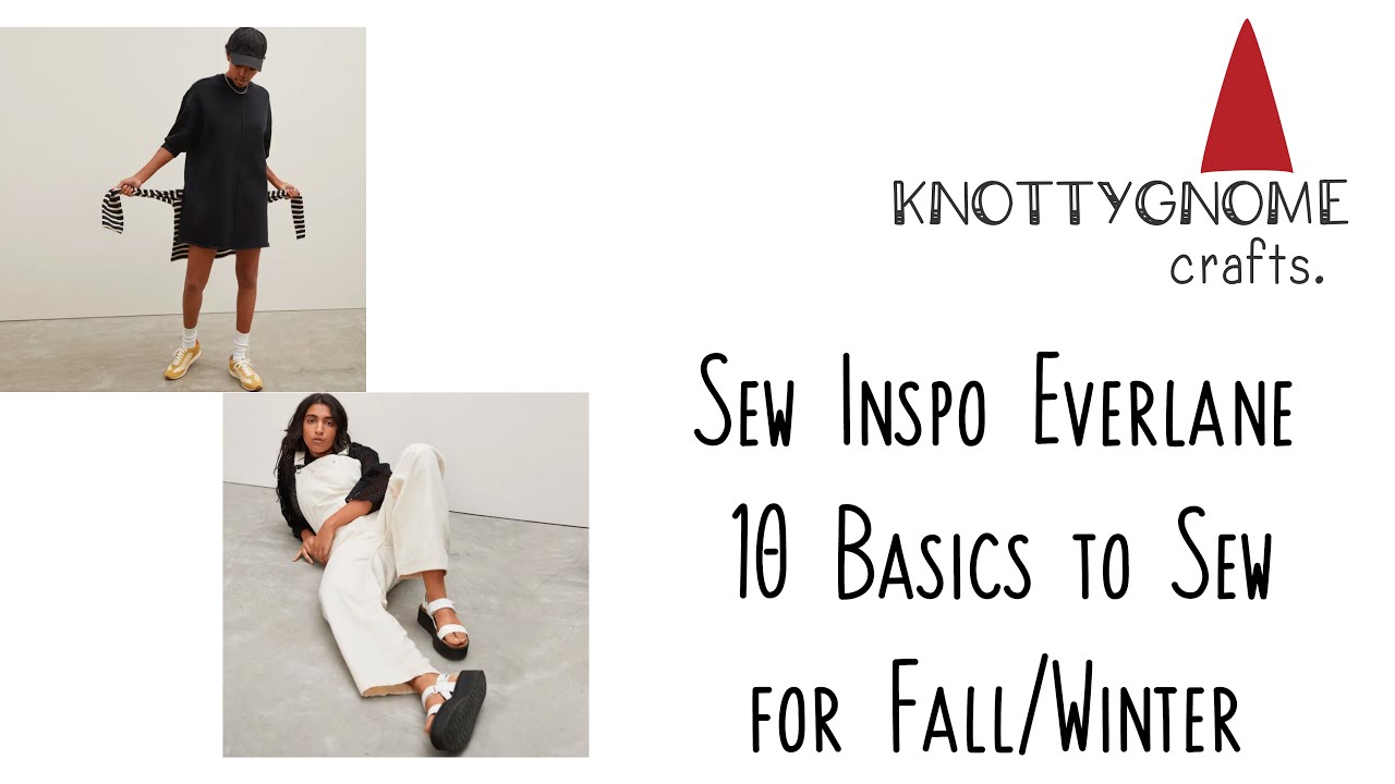 #vlogtober knottygnome crafts Sew Inspo Everlane 2021: 10 Basics to Sew for Fall/Winter