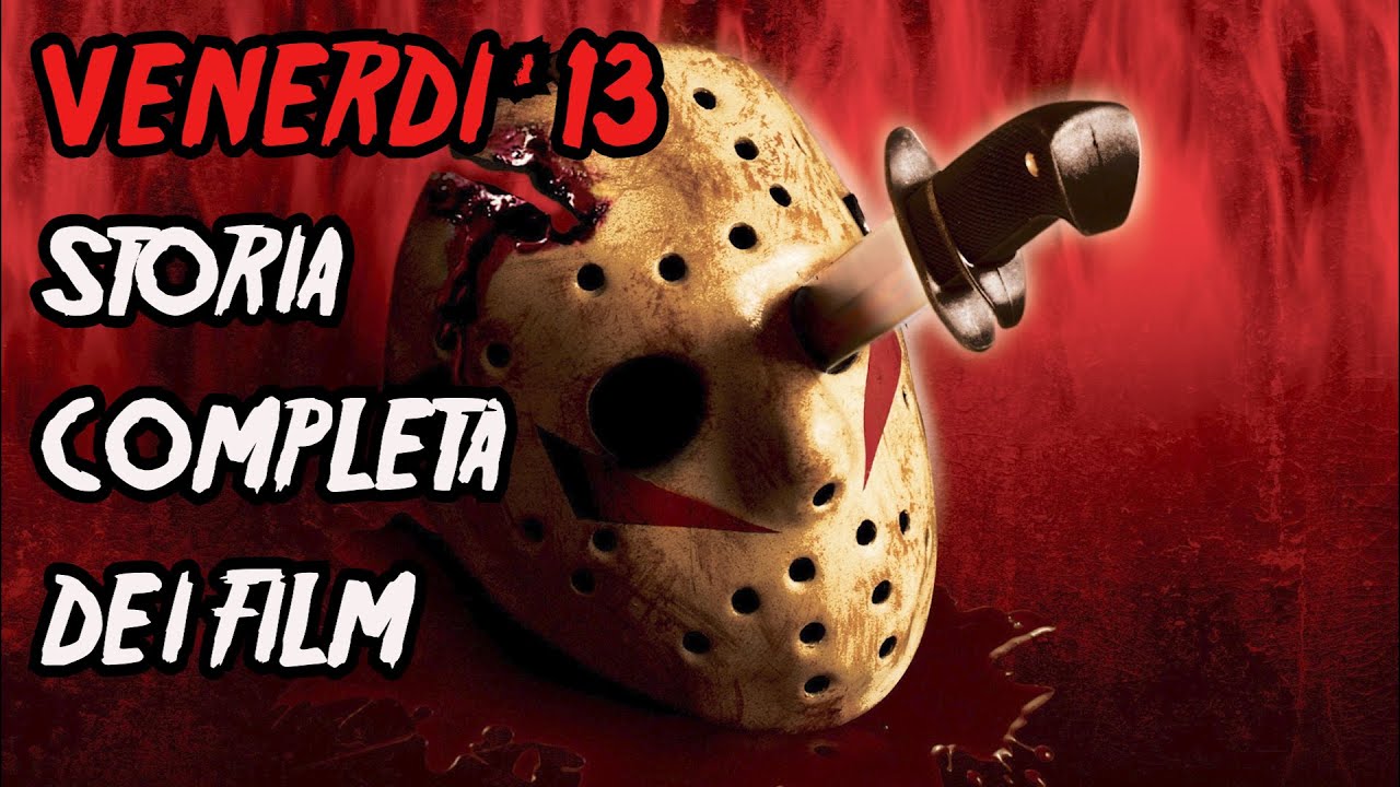 VENERD&Igrave; 13 - Riassunto COMPLETO dei FILM