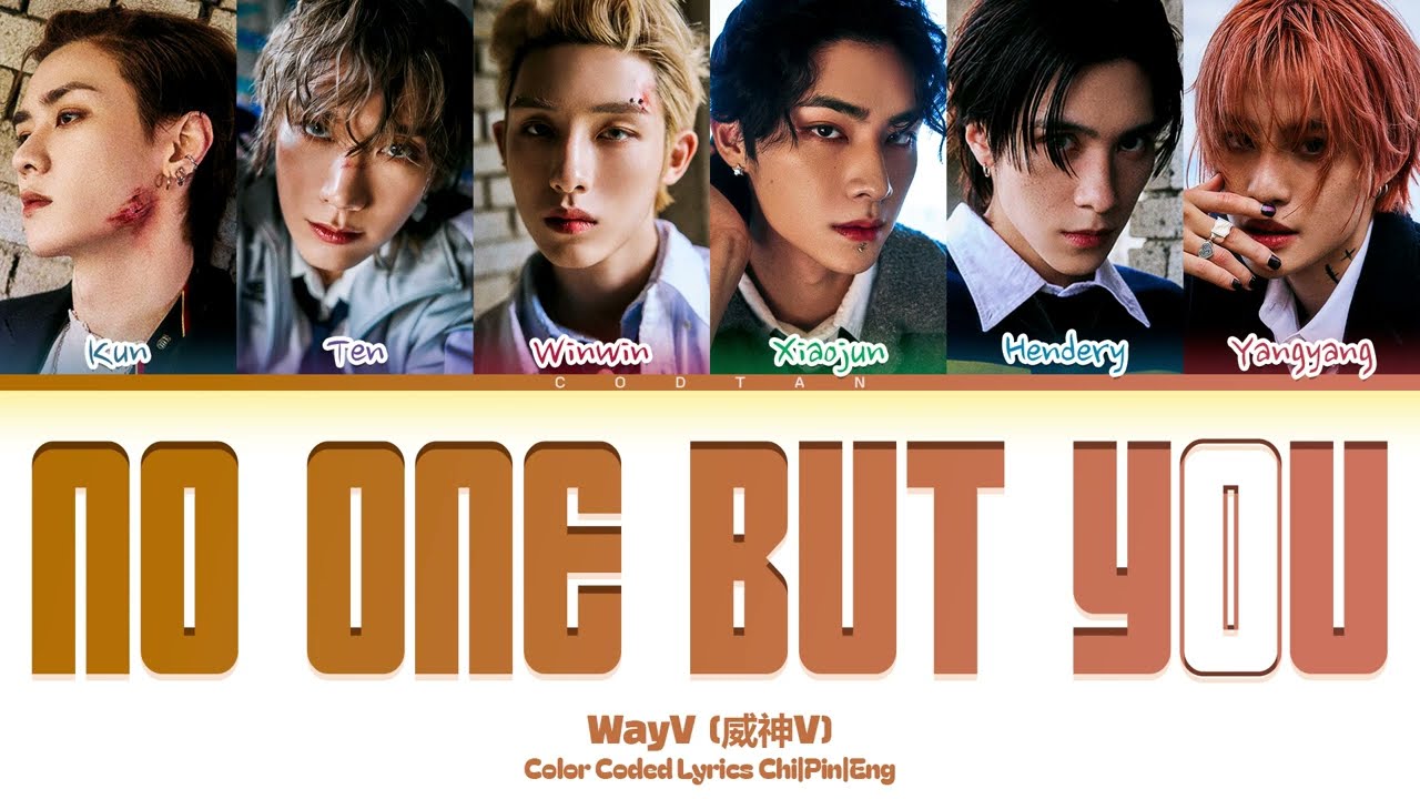 WayV (威神V) 'No One But You' Lyrics (Color Coded Chi|Pin|Eng)