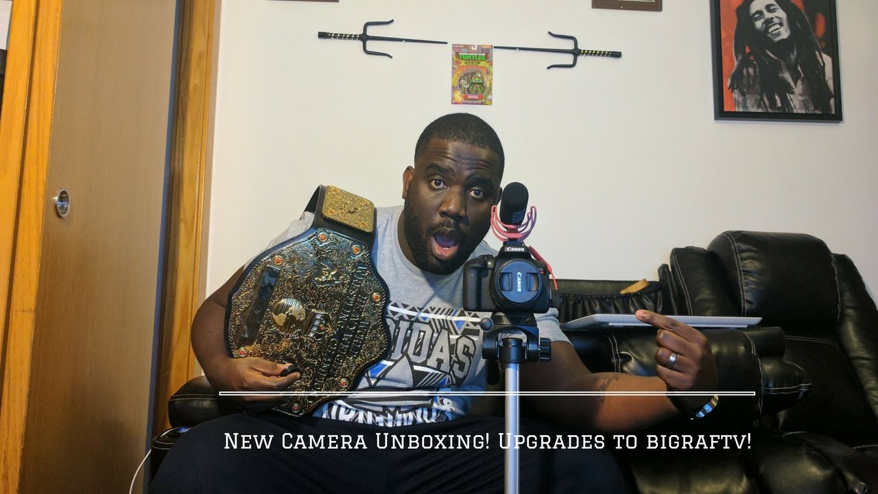 New Camera Unboxing! Upgrades to BigRafTV