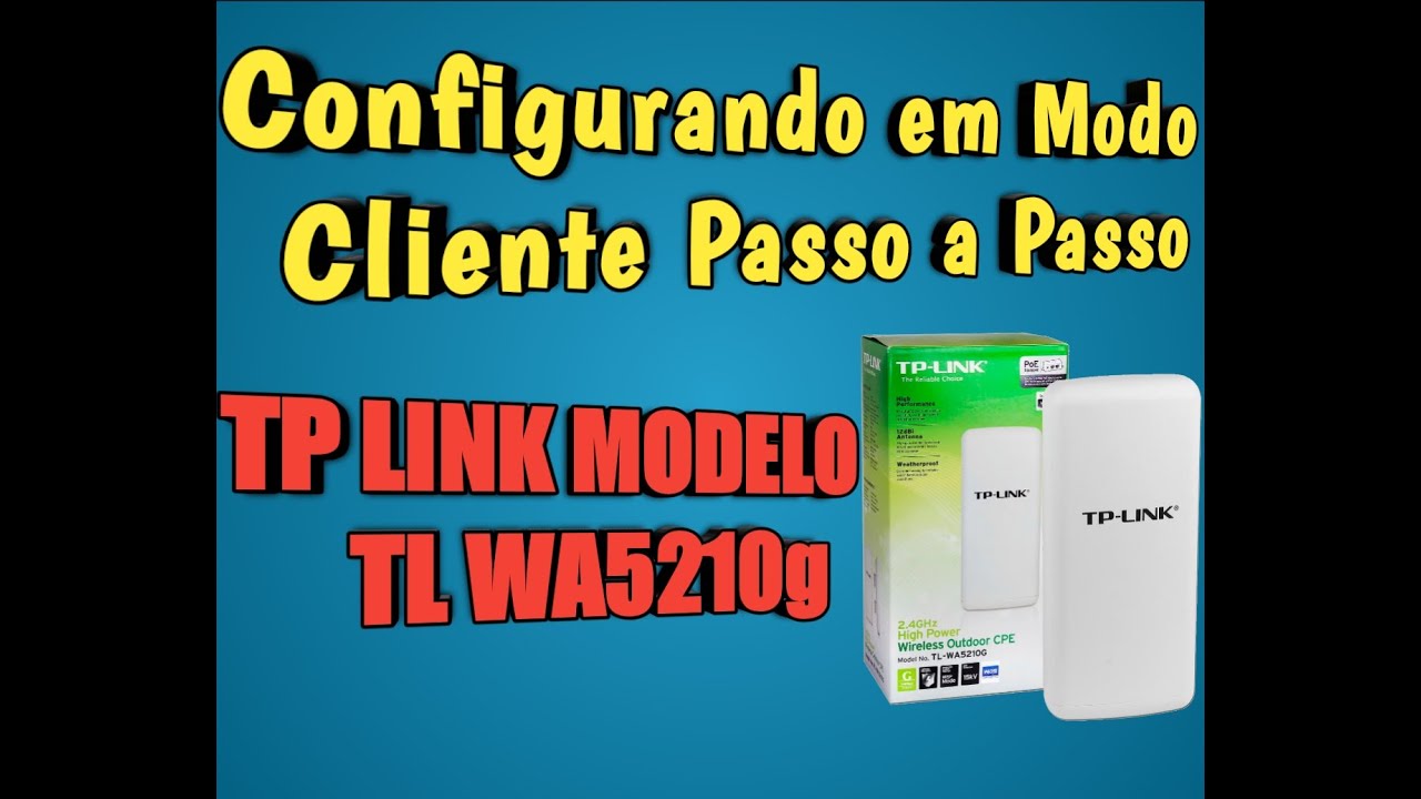 TP LINK WA5210G MODO CLIENTE PASSO A PASSO
