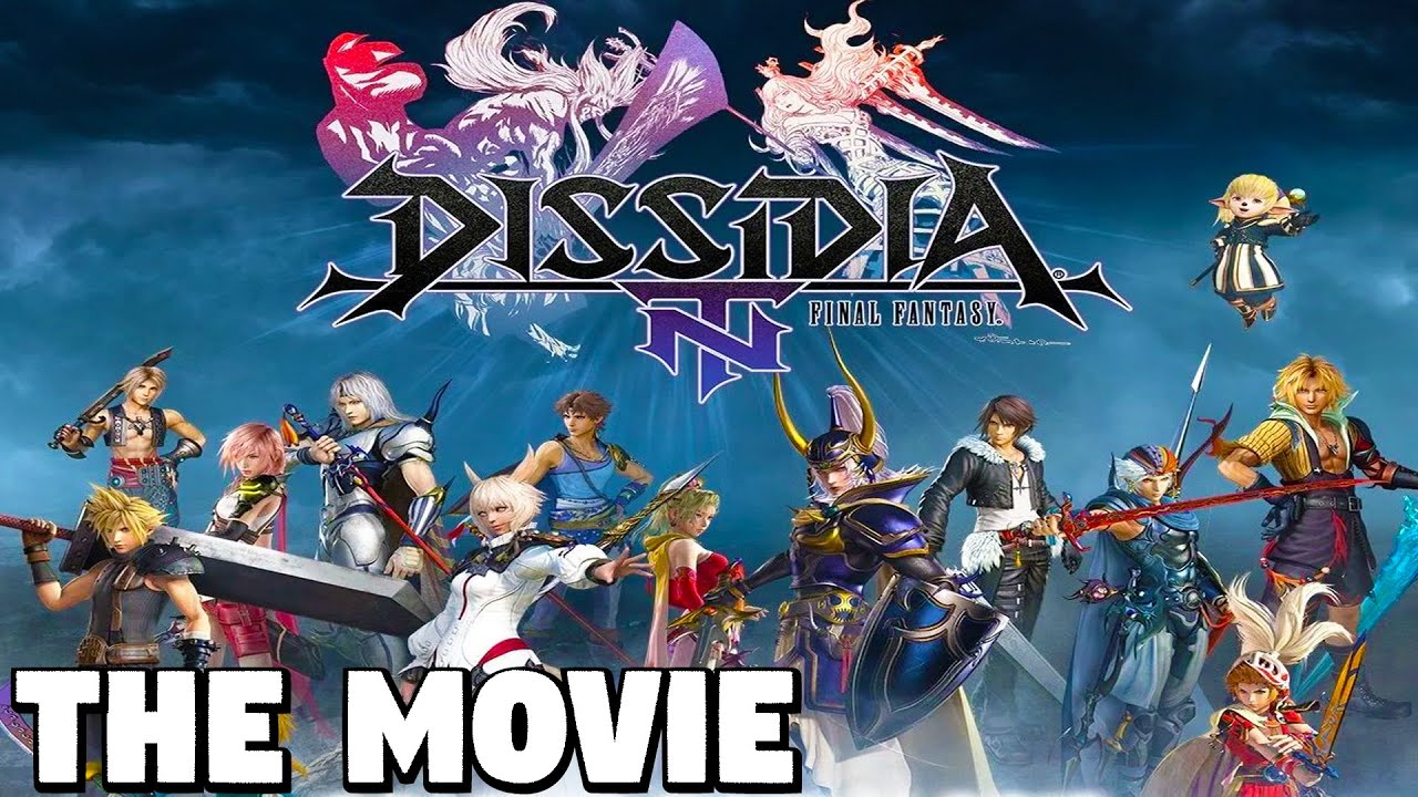 Dissidia NT Final Fantasy - ФИЛЬМ