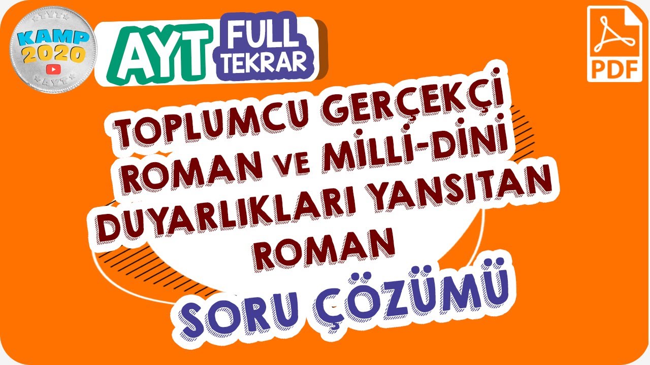 Toplumcu Gerçekçi ve Milli- Dini Duyarlılığı Yansıtan Roman Soru Çözümü | AYT Full Tekrar Kampı 2020