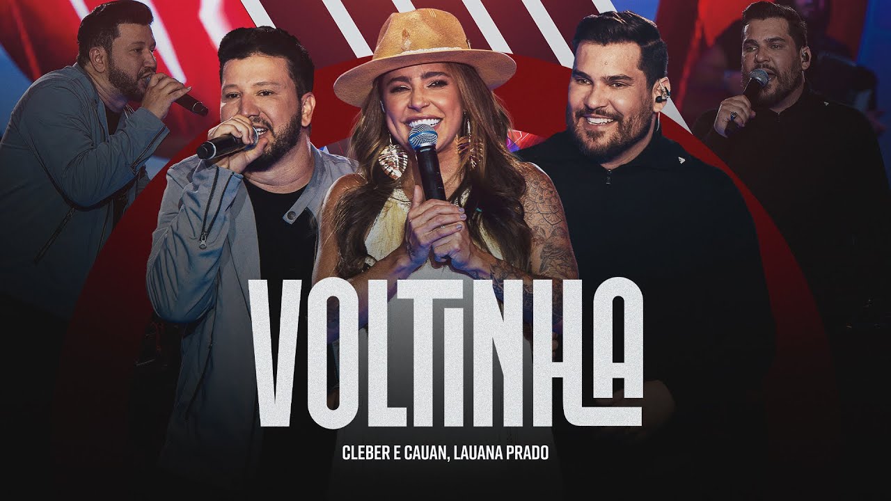 Voltinha - Cleber e Cauan, Lauana Prado